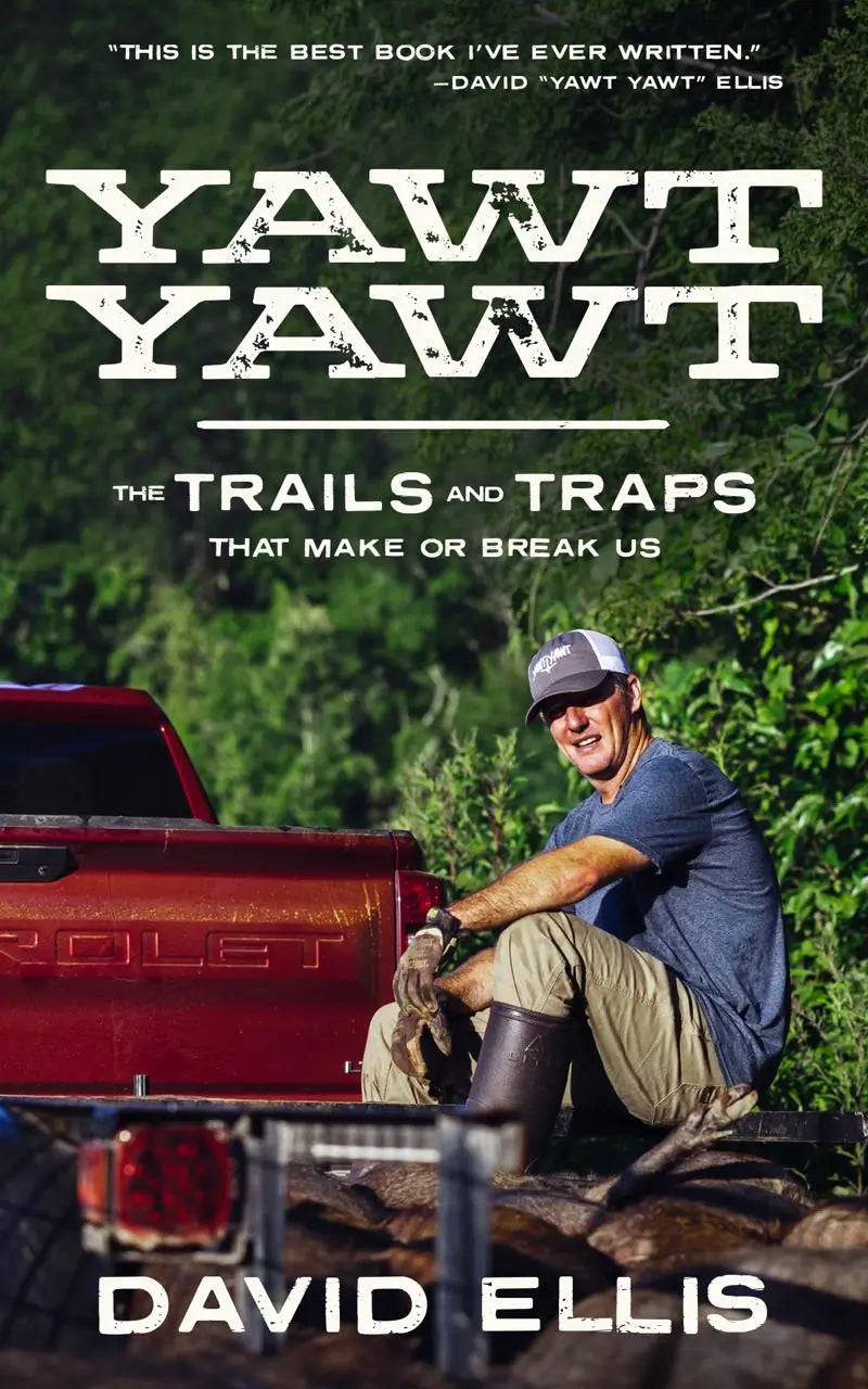Yawt Yawt: The Trails and Traps That Make or Break Us